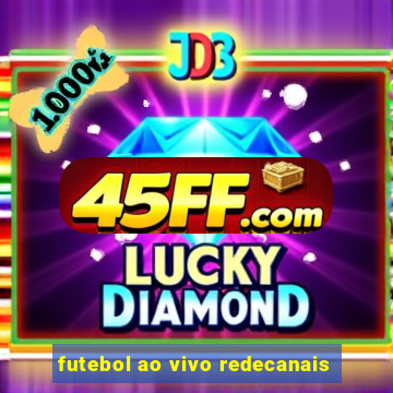 futebol ao vivo redecanais